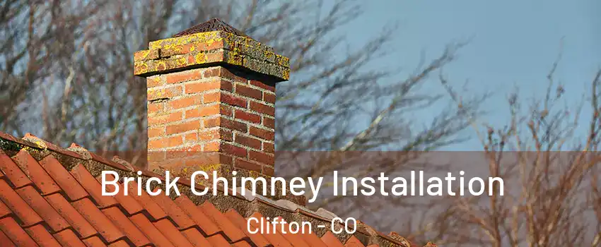  Brick Chimney Installation Clifton - CO