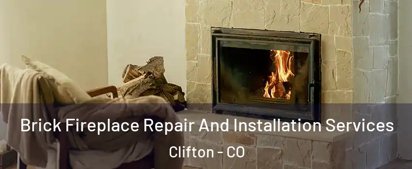  Brick Fireplace Repair And Installation Services Clifton - CO