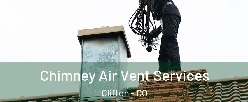  Chimney Air Vent Services Clifton - CO