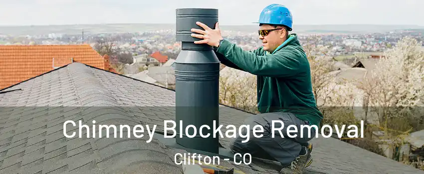  Chimney Blockage Removal Clifton - CO
