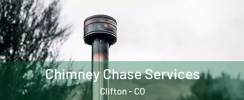  Chimney Chase Services Clifton - CO
