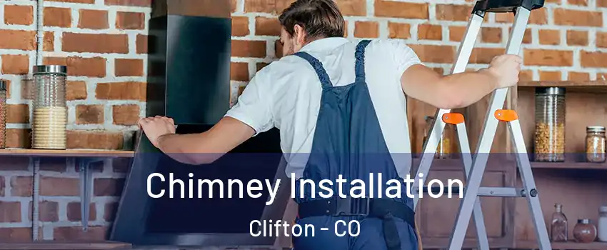  Chimney Installation Clifton - CO