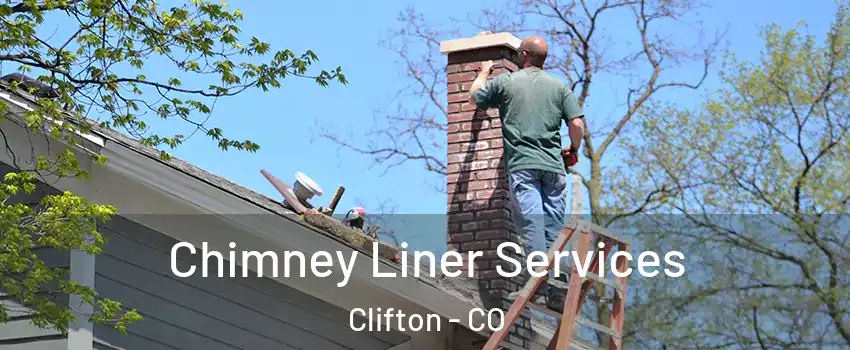  Chimney Liner Services Clifton - CO