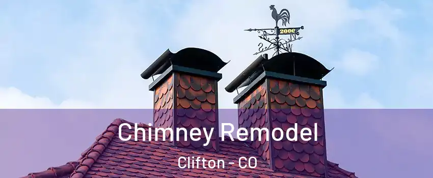  Chimney Remodel Clifton - CO