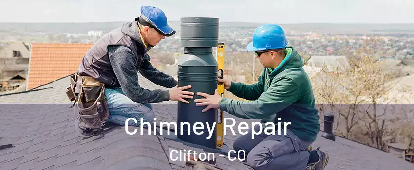  Chimney Repair Clifton - CO