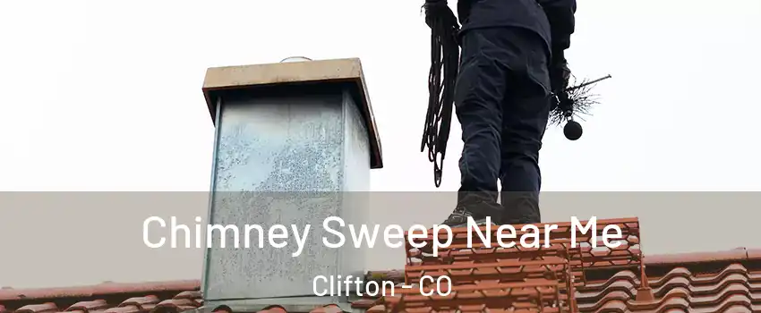  Chimney Sweep Near Me Clifton - CO