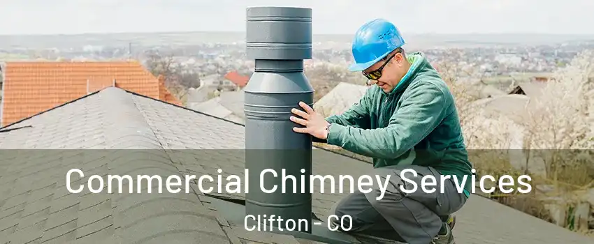  Commercial Chimney Services Clifton - CO
