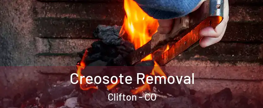  Creosote Removal Clifton - CO