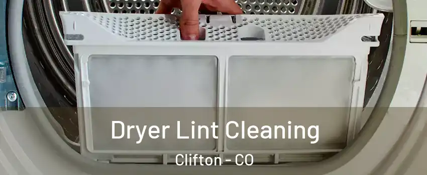  Dryer Lint Cleaning Clifton - CO
