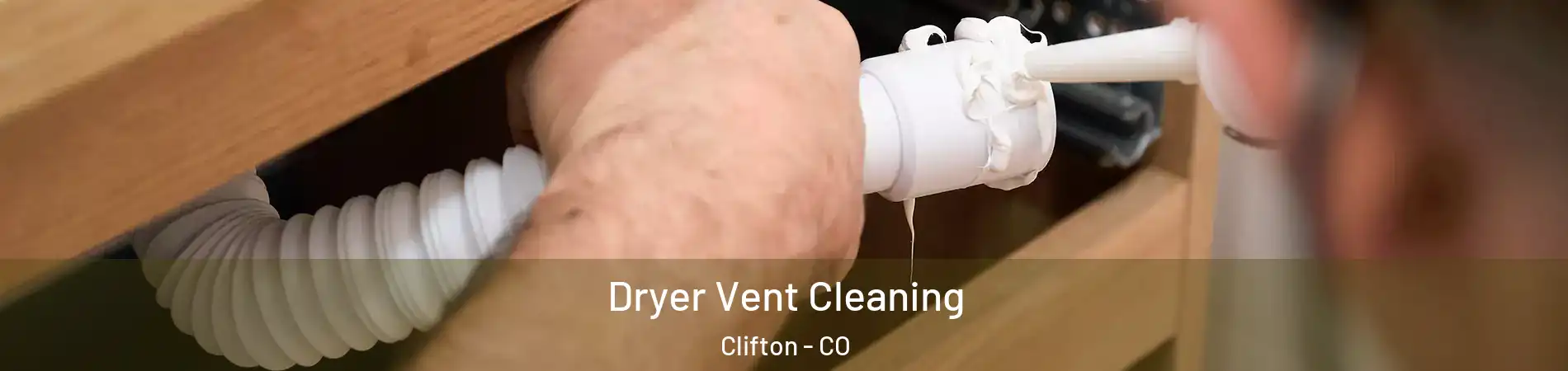  Dryer Vent Cleaning Clifton - CO