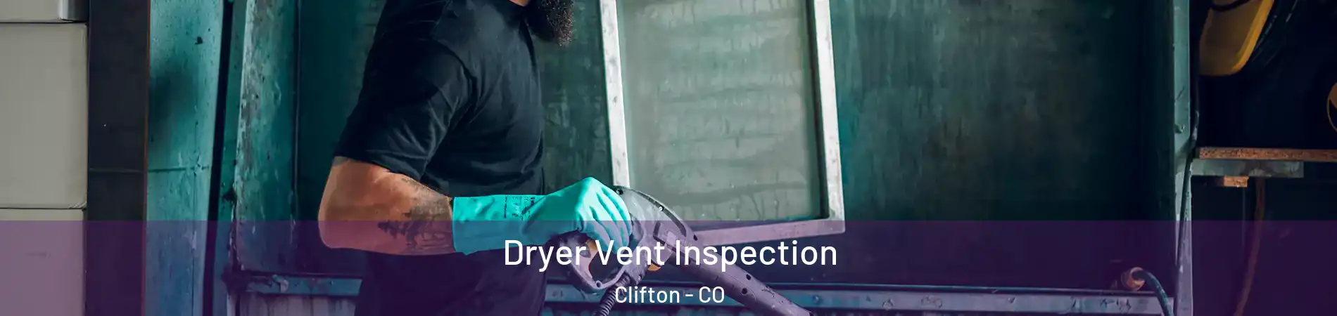  Dryer Vent Inspection Clifton - CO