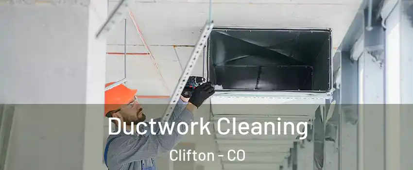  Ductwork Cleaning Clifton - CO