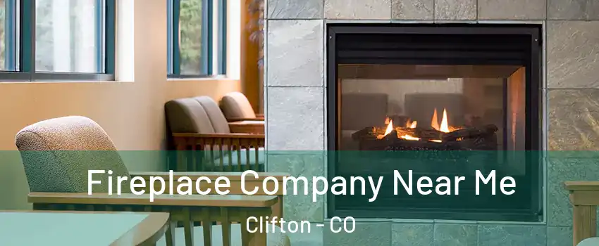  Fireplace Company Near Me Clifton - CO