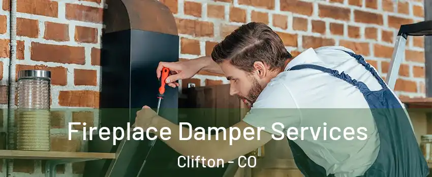  Fireplace Damper Services Clifton - CO