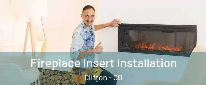  Fireplace Insert Installation Clifton - CO