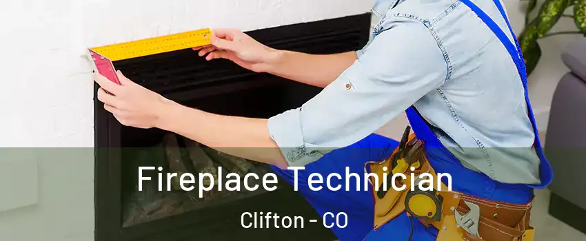 Fireplace Technician Clifton - CO