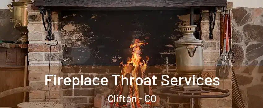  Fireplace Throat Services Clifton - CO