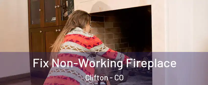  Fix Non-Working Fireplace Clifton - CO