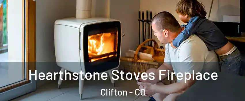  Hearthstone Stoves Fireplace Clifton - CO