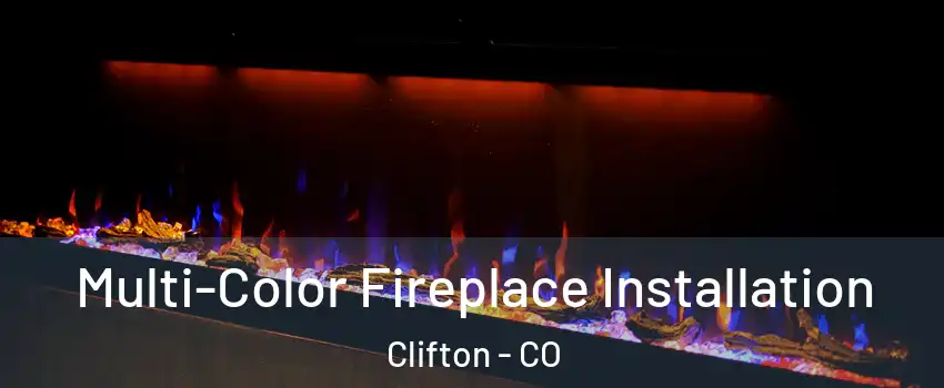  Multi-Color Fireplace Installation Clifton - CO