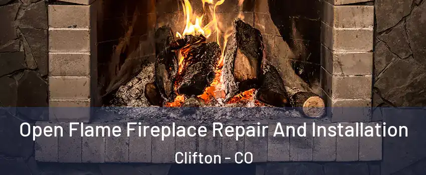 Open Flame Fireplace Repair And Installation Clifton - CO