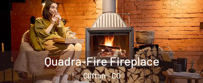  Quadra-Fire Fireplace Clifton - CO