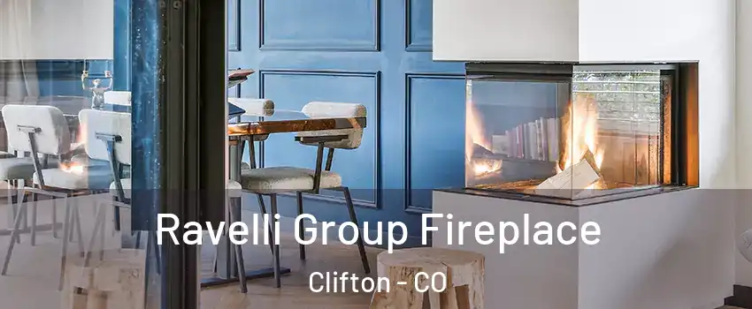  Ravelli Group Fireplace Clifton - CO