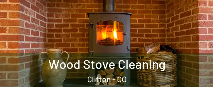  Wood Stove Cleaning Clifton - CO
