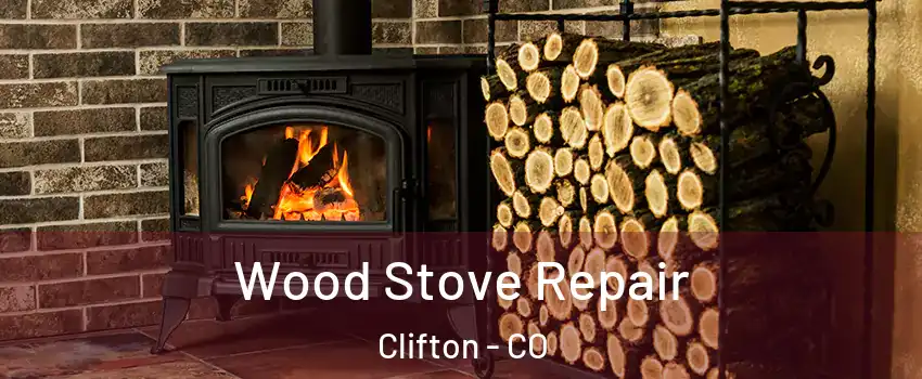  Wood Stove Repair Clifton - CO
